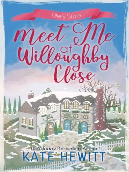 Title details for Meet Me at Willoughby Close by Kate Hewitt - Available